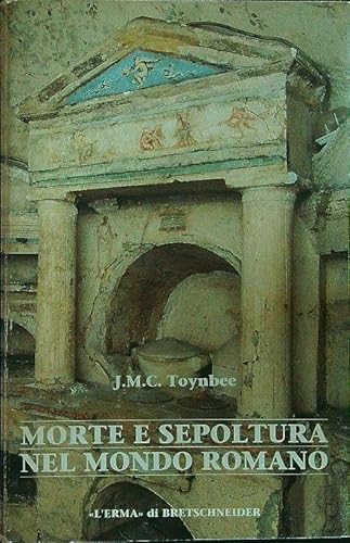 9788870627282: Morte e sepoltura nel mondo romano (Societ e cultura greca e romana)