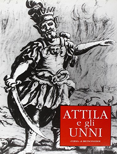 9788870628746: Attila E Gli Unni: Mostra Itinerante (Cataloghi Mostre, 20) (Italian Edition)