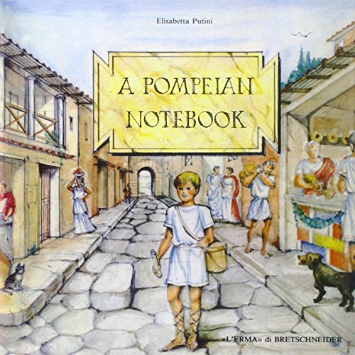9788870629064: A Pompeian notebook. Ediz. illustrata: Discovering a Buried City With Stories and Games