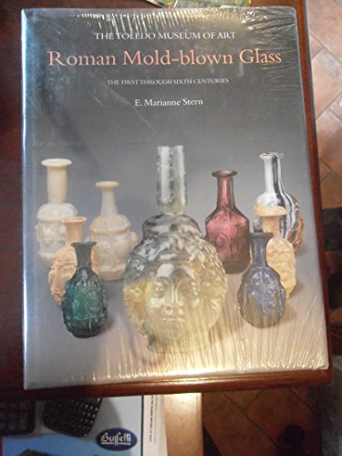 9788870629163: Roman Mold-blown Glass: The Toledo Museum of Art. The First through Sixth Centuries