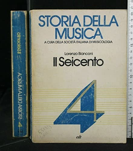 9788870630213: Storia della musica. Il Seicento (Vol. 4)