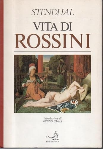 Stock image for Vita di Rossini: seguita dalle NOTE DI UN DILETTANTE for sale by Andover Books and Antiquities