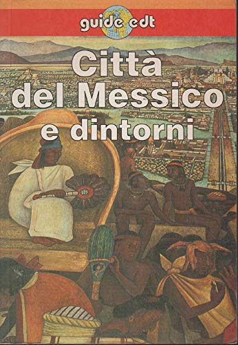 Stock image for Citt del Messico e dintorni for sale by Libreria Oltre il Catalogo