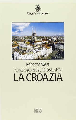 9788870632156: Viaggio in Iugoslavia. La Croazia