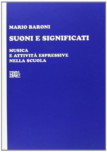 Stock image for Suoni e significati. Musica e attivit espressive nella scuola for sale by libreriauniversitaria.it