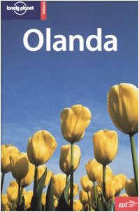 Olanda (Guide EDT / Lonely Planet) (9788870637274) by Reuben Acciano; Jeremy Gray; Lonely Planet