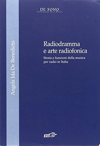 9788870638134: Radiogramma e arte radiofonica. Storia e funzioni della musica per radio in Italia