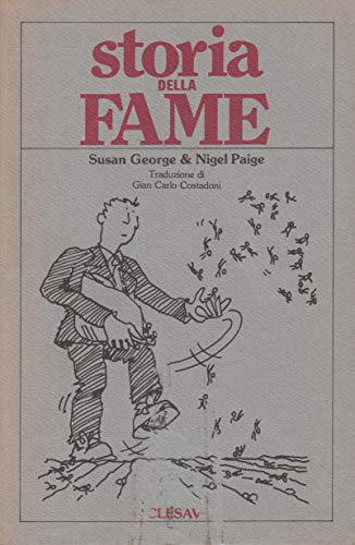 Stock image for Storia della fame George, Susan; Paige, Nigel and Costadoni, G. C. for sale by Librisline