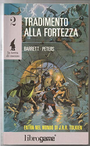 9788870683943: Tradimento alla fortezza (Libro game. Terra di mezzo)