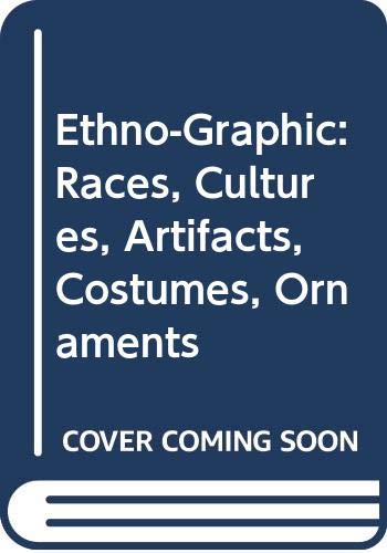 Stock image for Ethno Graphic 2: Races, Cultures, Artifacts, Costumes, Ornaments (English, French, German, Italian and Spanish Edition) for sale by Books Do Furnish A Room