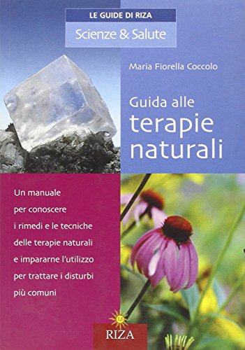 Beispielbild fr Guida alle terapie naturali (Le Guide di Riza. Scienze & Salute) zum Verkauf von medimops