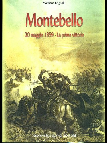 9788870726268: Montebello 20 maggio 1859, la prima vittoria