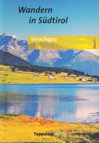Beispielbild fr Tourenbuch Sdtirol Band 1 Vinschgau (Tourenbuch Sdtirol) zum Verkauf von Versandantiquariat Felix Mcke