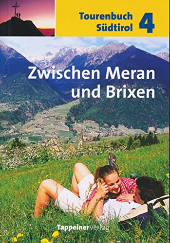 Beispielbild fr zwischen Meran und Brixen (Wandern in Sdtirol Band 4) zum Verkauf von Versandantiquariat Felix Mcke