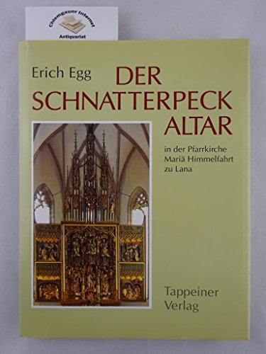 Stock image for Der Schnatterpeck-Altar in der Pfarrkirche Mari Himmelfahrt zu Lana. Mit einem Anhang zur Restaurierung von 1991/92. for sale by Antiquariat Herrmann