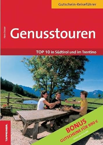 Beispielbild fr Gutschein-Reisefhrer Genusstouren: Top 10 in Sdtirol und im Trentino zum Verkauf von medimops