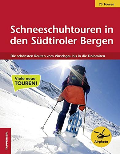 Schneeschuhtouren in den Südtiroler Bergen - Dorfmann, Walther