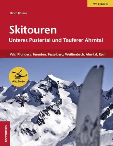Stock image for Skitouren: Unteres Pustertal - Tauferer Ahrntal -Language: german for sale by GreatBookPrices