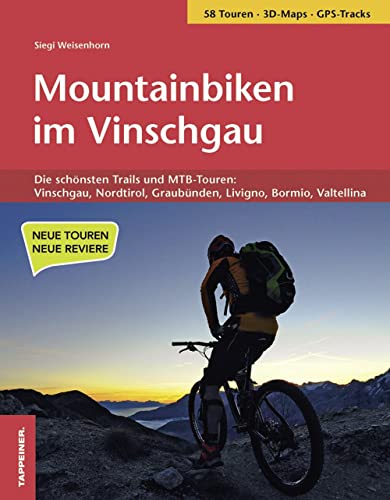 9788870738490: Mountainbiken im Vinschgau. Die schnsten Trails und MTB-Touren: Vinschgau, Nordtirol, Graubnden, Livigno, Bormio, Valtellina