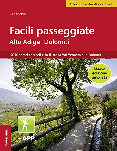 Stock image for Facili passeggiate in Alto Adige. 50 itinerari comodi e belli tra la Val Venosta e le Dolomiti for sale by libreriauniversitaria.it