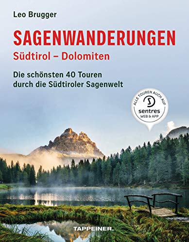 Stock image for Sagenwanderungen Sdtirol - Dolomiten: Die schnsten 40 Touren durch die Sdtiroler Sagenwelt for sale by libreriauniversitaria.it