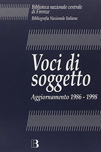 Voci di soggetto. Aggiornamento 1986-1998 (9788870755305) by Unknown Author