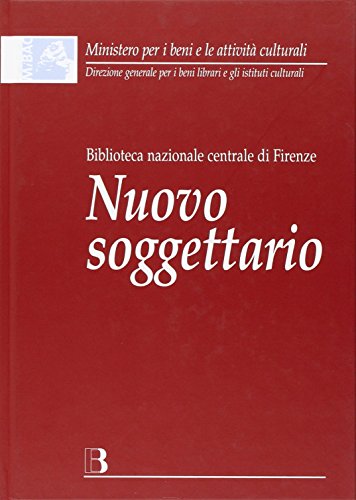 Nuovo soggettario. Guida al sistema italiano di indicizzazione per soggetto. Prototipo del thesaurus. Con CD-ROM (9788870756333) by Unknown Author