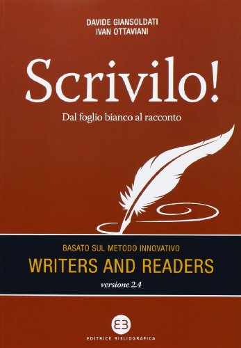 Stock image for Scrivilo! Dal foglio bianco al racconto for sale by medimops