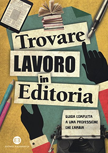 Beispielbild fr Libri - Trovare Lavoro In Editoria. Guida Completa A Una Professione Che Cambia (1 BOOKS) zum Verkauf von medimops