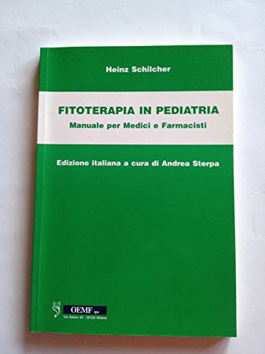 Stock image for Fitoterapia in Pediatria Manuali Per Medici e Farmacisti for sale by Il Salvalibro s.n.c. di Moscati Giovanni