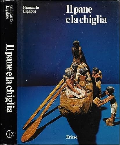 Il pane e la chiglia (Studi e documenti) (Italian Edition) (9788870770193) by Ligabue, Giancarlo