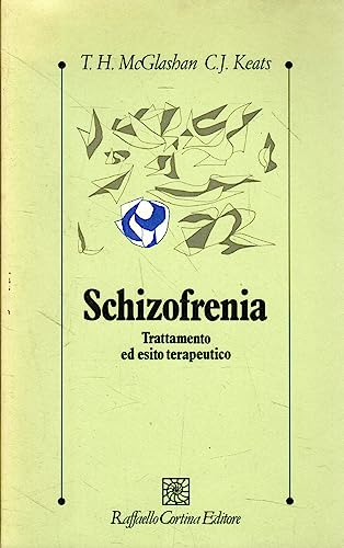 9788870782653: Schizofrenia. Trattamento ed Esito Terapeutico
