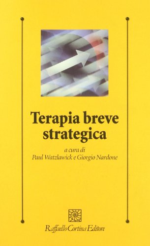 Terapia breve strategica - Nardone, Giorgio; Watzlawick, Paul