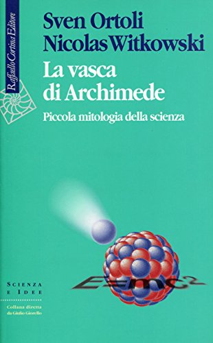Stock image for La vasca di Archimede. Piccola mitologia della scienza for sale by libreriauniversitaria.it
