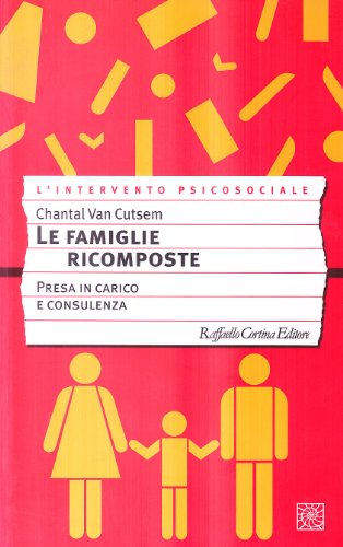 Beispielbild fr Le famiglie ricomposte. Presa in carico e consulenza zum Verkauf von libreriauniversitaria.it