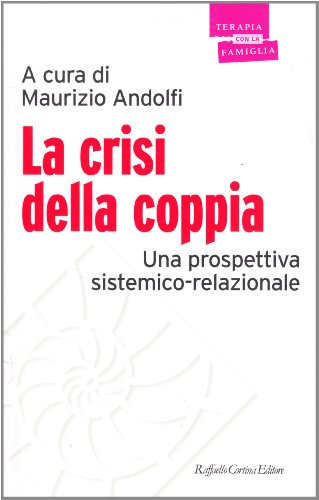 Stock image for La crisi della coppia. Una prospettiva sistemico-relazionale for sale by medimops