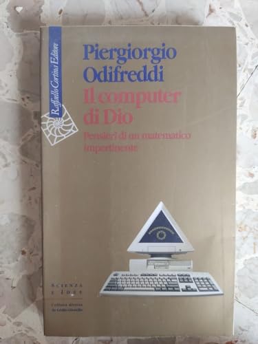 Il computer di Dio. Pensieri di un matematico impertinente (9788870786637) by ODIFREDDI PIERGIORGIO