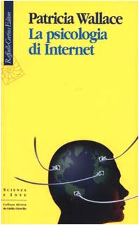 La psicologia di Internet (9788870786675) by Patricia Wallace