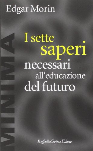 9788870786989: I sette saperi necessari all'educazione del futuro