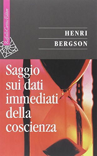 Saggio sui dati immediati della coscienza (9788870787337) by Bergson, Henri