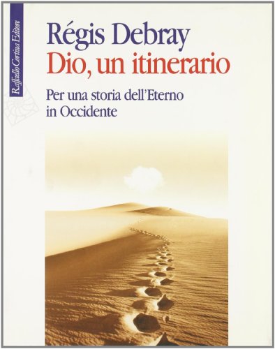 Imagen de archivo de Dio, un itinerario. Per una storia dell'Eterno in Occidente a la venta por WorldofBooks