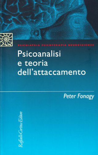 Psicanalisi e teoria dell'attaccamento (9788870787832) by Fonagy, Peter