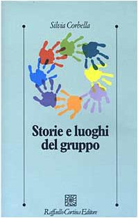 9788870788204: Storie e luoghi del gruppo (Psicologia clinica e psicoterapia)