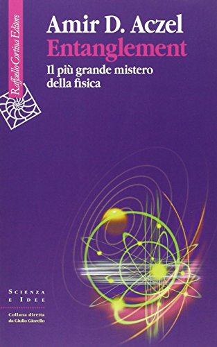 Stock image for Entanglement. Il pi grande mistero della fisica for sale by libreriauniversitaria.it