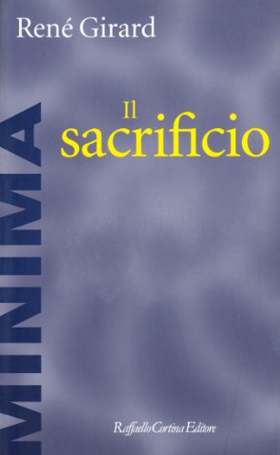 Il sacrificio (9788870789133) by RenÃ© Girard