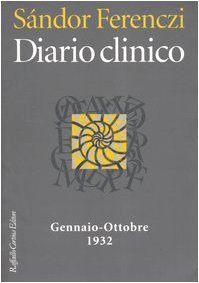 Diario clinico. Gennaio-ottobre 1932 (9788870789232) by Ferenczi, SÃ¡ndor
