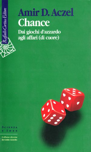 Chance. Dai giochi d'azzardo agli affari (di cuore) (9788870789690) by Amir D. Aczel