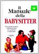 9788870823097: Il manuale della babysitter. Ediz. illustrata (Salute)