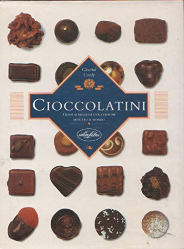 Beispielbild fr Cioccolatini. Guida ai migliori cioccolatini (Guida per i collezionisti) zum Verkauf von medimops