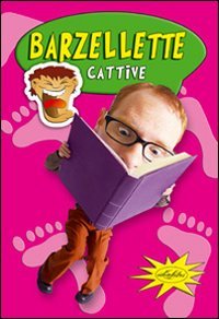 Beispielbild fr Barzellette cattive (Barzellette libreria) zum Verkauf von medimops